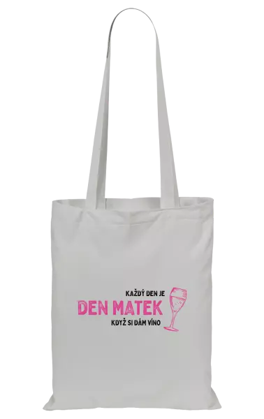 Látková taška Každý den je den matek, když si dám víno