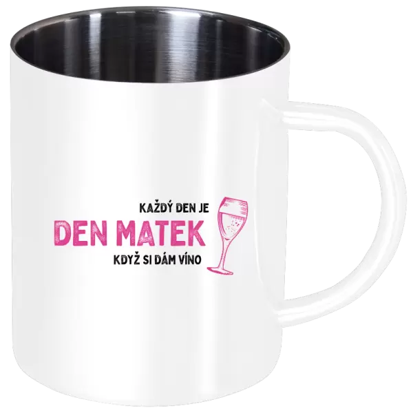 Nerezový hrnek Každý den je den matek, když si dám víno