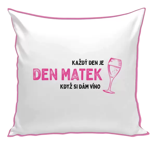 Polštář Každý den je den matek, když si dám víno