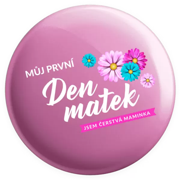 Placka Můj první den matek - květiny