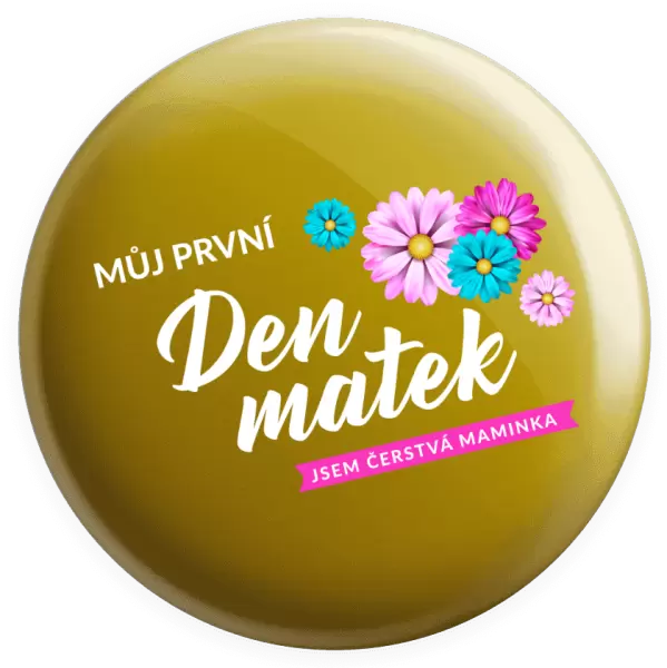 Placka Můj první den matek - květiny