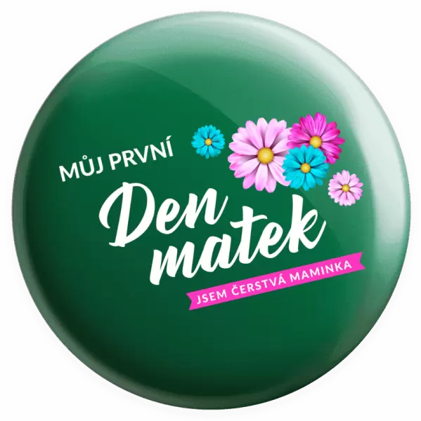 Placka Můj první den matek - květiny