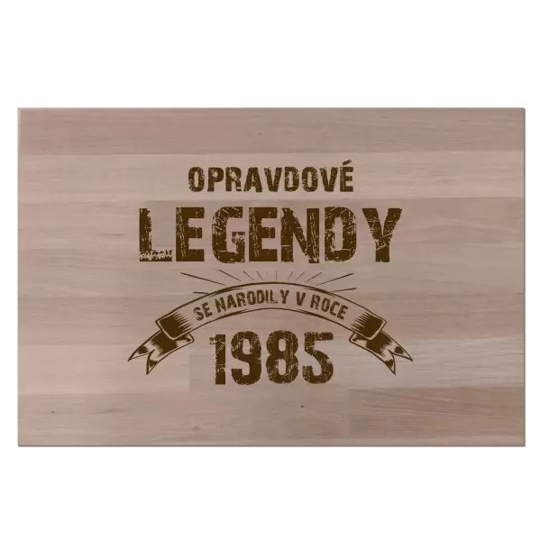 Bukové prkénko Opravdové legendy se narodily v...