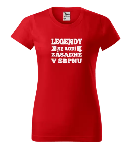 Dámské narozeninové tričko Legendy se rodí zásadně v...