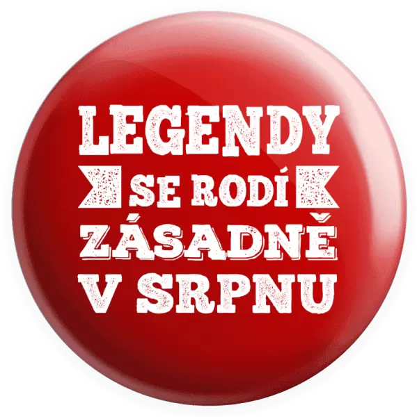 Placka Legendy se rodí zásadně v...