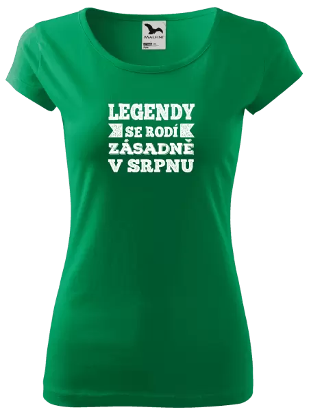 Dámské tričko Legendy se rodí zásadně v...