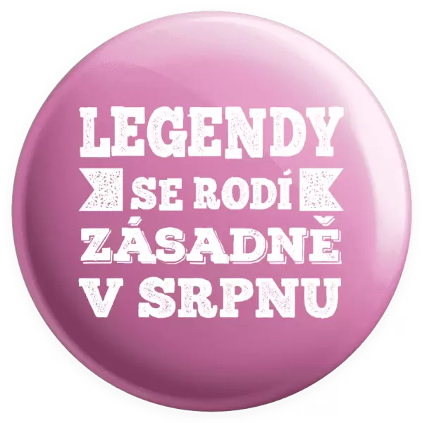 Placka Legendy se rodí zásadně v...