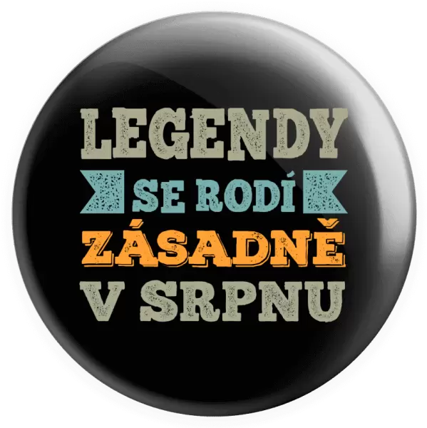 Placka Legendy se rodí zásadně v...