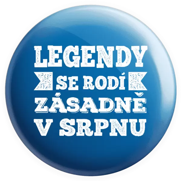 Placka Legendy se rodí zásadně v...