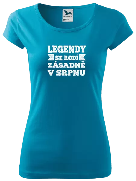Dámské tričko Legendy se rodí zásadně v...