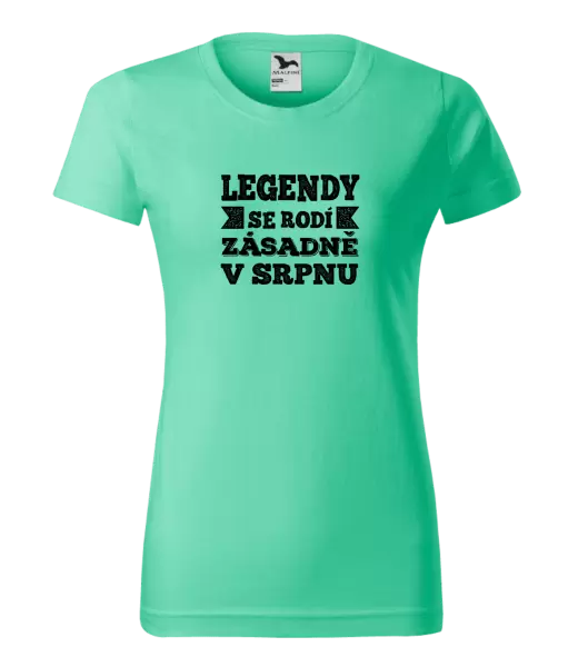 Dámské narozeninové tričko Legendy se rodí zásadně v...