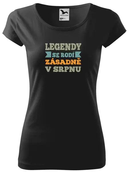 Dámské tričko Legendy se rodí zásadně v...