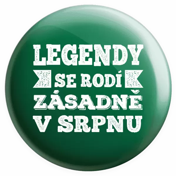 Placka Legendy se rodí zásadně v...