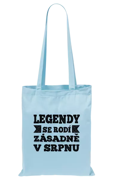 Látková taška Legendy se rodí zásadně v...