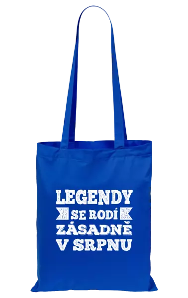 Látková taška Legendy se rodí zásadně v...