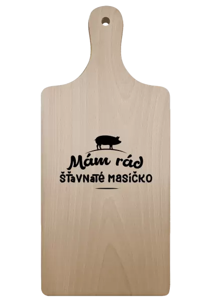 Prkénko Mám rád šťavnaté masíčko