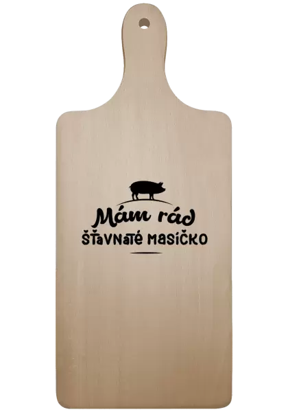 Prkénko Mám rád šťavnaté masíčko