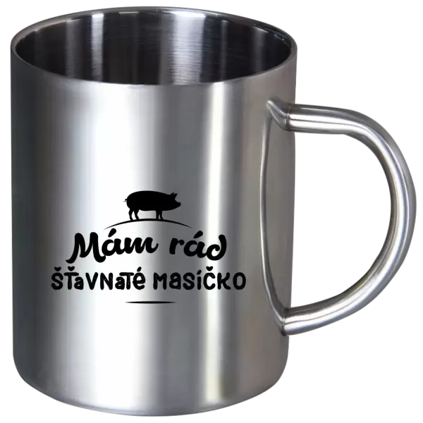 Nerezový hrnek Mám rád šťavnaté masíčko