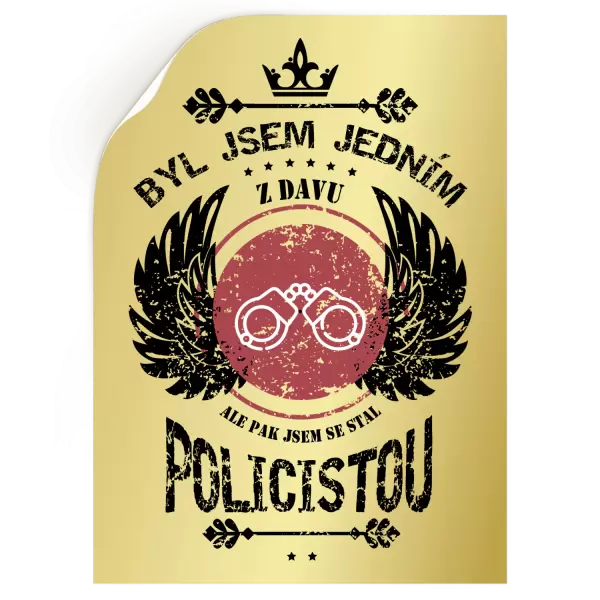 Samolepka Byl jsem jedním z davu, ale pak jsem se stal policistou