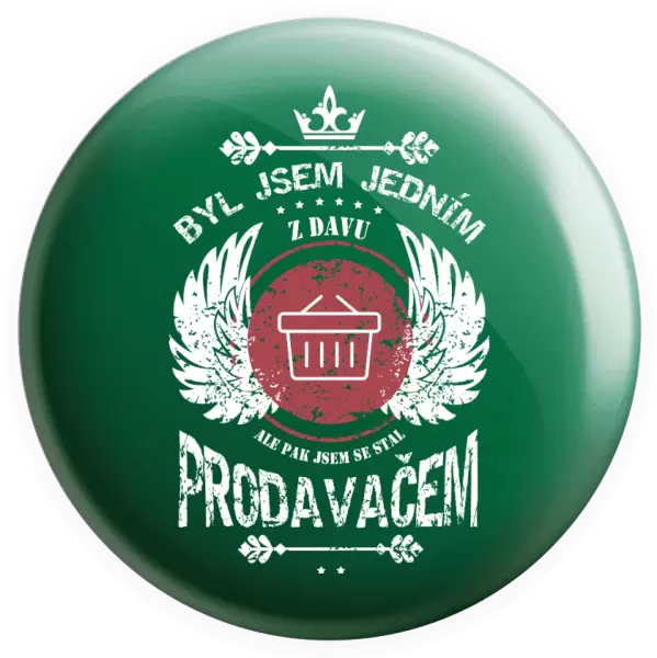 Placka Byl jsem jedním z davu, ale pak jsem se stal prodavačem