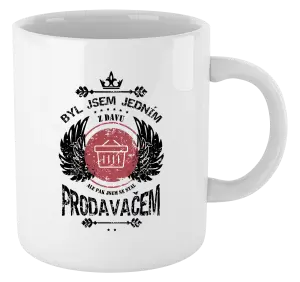 Hrnek Byl jsem jedním z davu, ale pak jsem se stal prodavačem