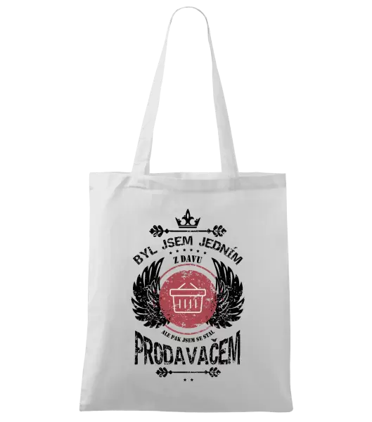 Látková taška Byl jsem jedním z davu, ale pak jsem se stal prodavačem