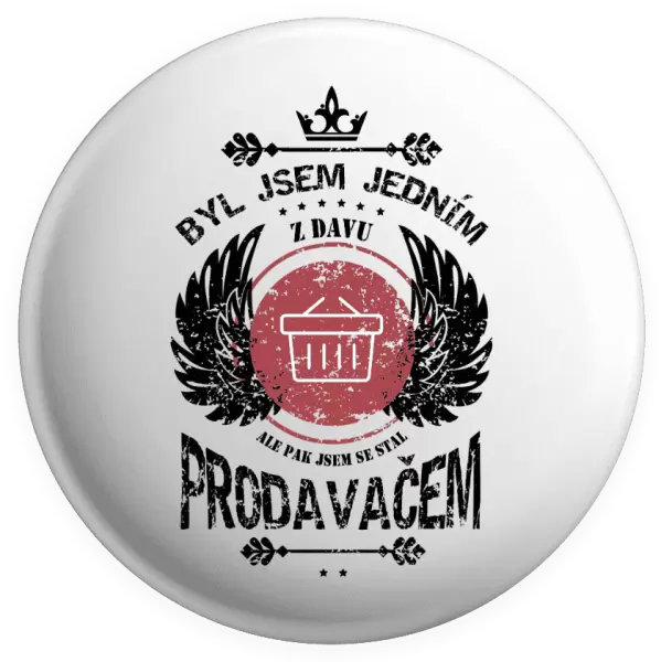 Placka Byl jsem jedním z davu, ale pak jsem se stal prodavačem