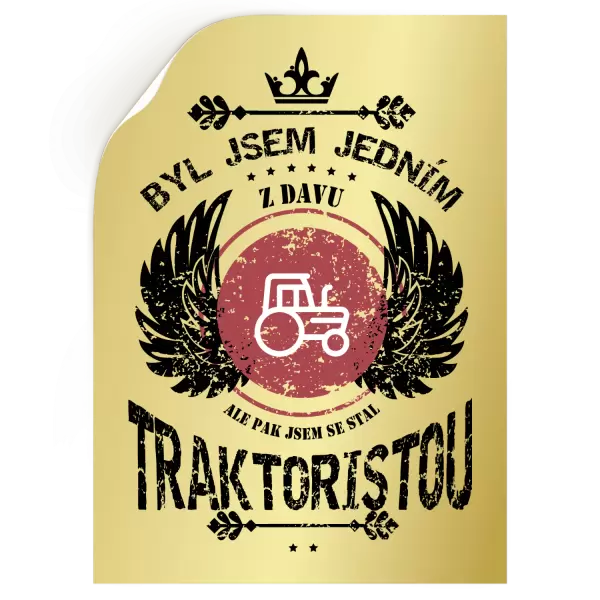 Samolepka Byl jsem jedním z davu, ale pak jsem se stal traktoristou