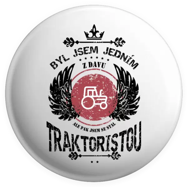 Placka Byl jsem jedním z davu, ale pak jsem se stal traktoristou