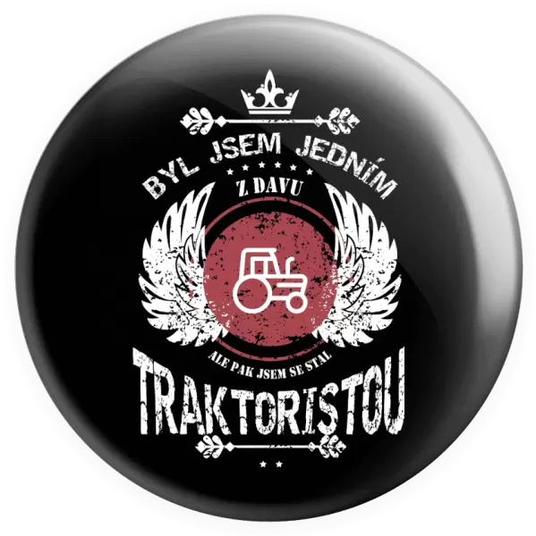 Placka Byl jsem jedním z davu, ale pak jsem se stal traktoristou