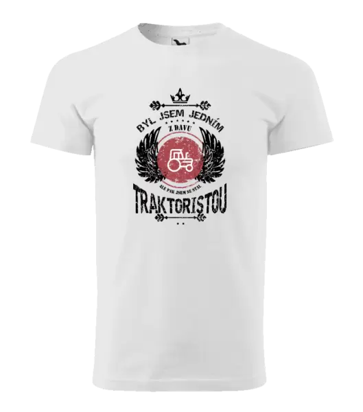 Pánské tričko Byl jsem jedním z davu, ale pak jsem se stal traktoristou