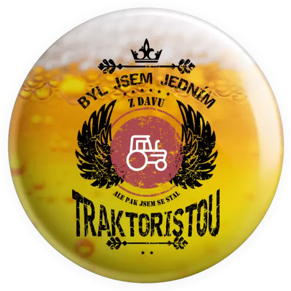 Placka Byl jsem jedním z davu, ale pak jsem se stal traktoristou