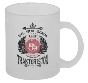 Hrnek Byl jsem jedním z davu, ale pak jsem se stal traktoristou