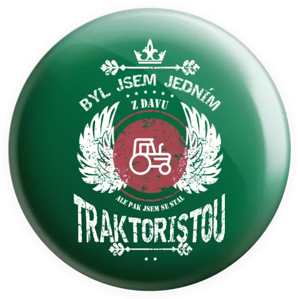 Placka Byl jsem jedním z davu, ale pak jsem se stal traktoristou