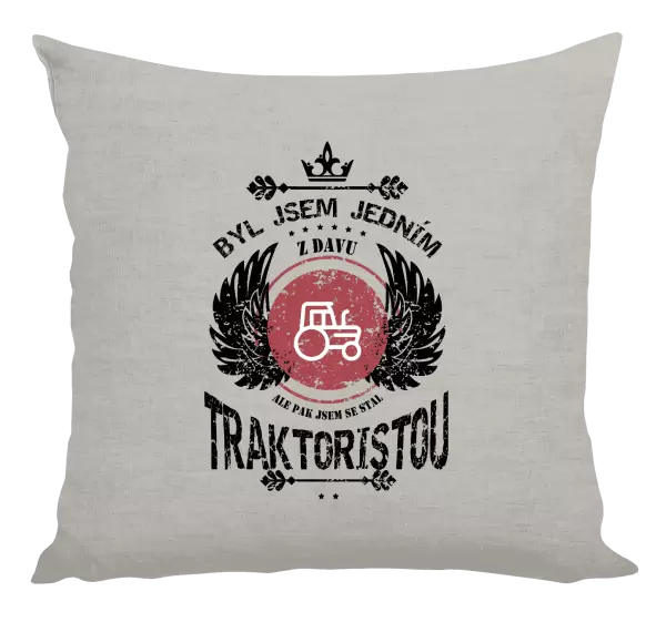 Polštář Byl jsem jedním z davu, ale pak jsem se stal traktoristou