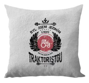 Polštář Byl jsem jedním z davu, ale pak jsem se stal traktoristou