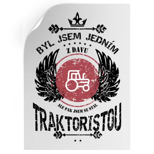 Samolepka Byl jsem jedním z davu, ale pak jsem se stal traktoristou