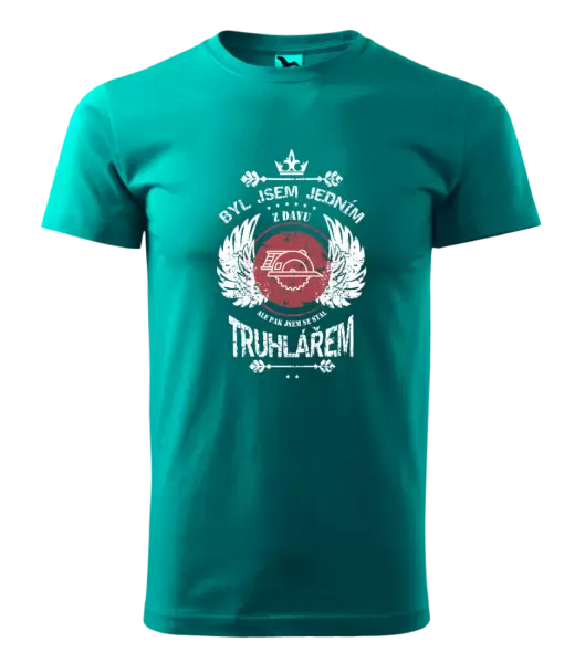 Pánské tričko Byl jsem jedním z davu, ale pak jsem se stal truhlářem