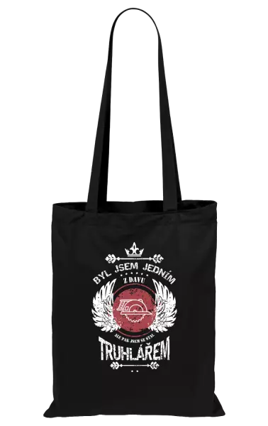 Látková taška Byl jsem jedním z davu, ale pak jsem se stal truhlářem