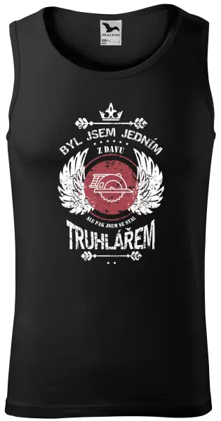 Pánské tílko Byl jsem jedním z davu, ale pak jsem se stal truhlářem