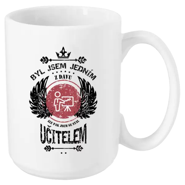 Hrnek Byl jsem jedním z davu, ale pak jsem se stal učitelem