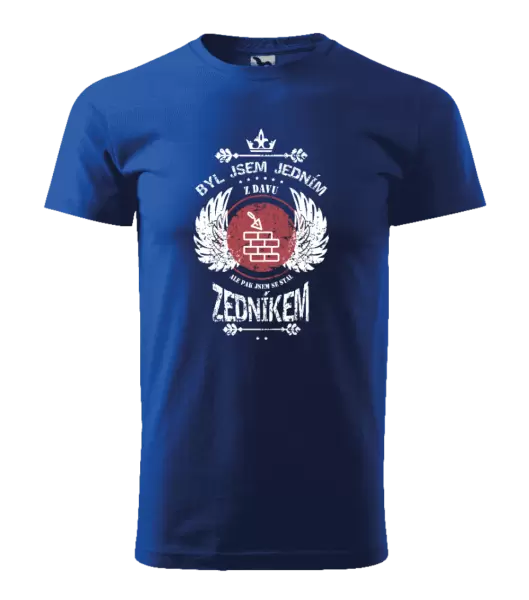 Pánské tričko Byl jsem jedním z davu, ale pak jsem se stal zedníkem