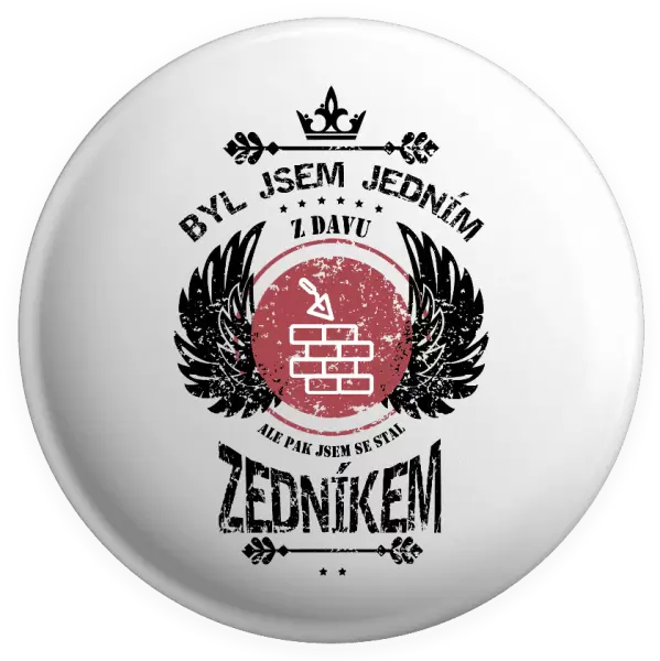 Placka Byl jsem jedním z davu, ale pak jsem se stal zedníkem