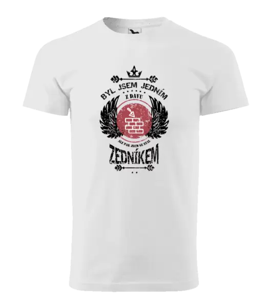 Pánské tričko Byl jsem jedním z davu, ale pak jsem se stal zedníkem