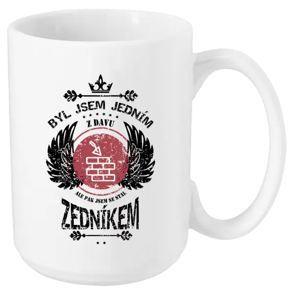 Hrnek Byl jsem jedním z davu, ale pak jsem se stal zedníkem