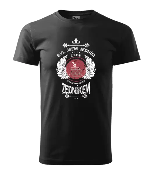 Pánské tričko Byl jsem jedním z davu, ale pak jsem se stal zedníkem