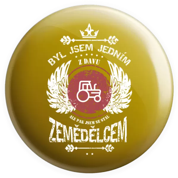 Placka Byl jsem jedním z davu, ale pak jsem se stal zemědělcem