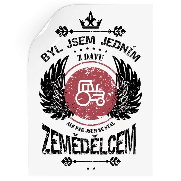 Samolepka Byl jsem jedním z davu, ale pak jsem se stal zemědělcem