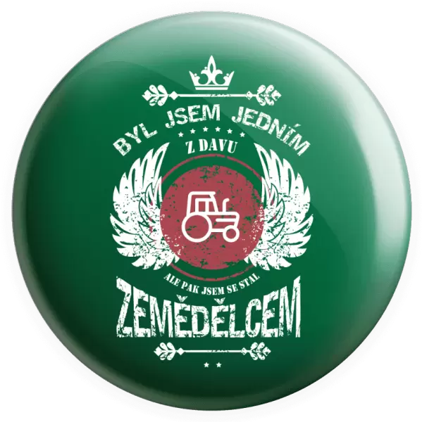 Placka Byl jsem jedním z davu, ale pak jsem se stal zemědělcem