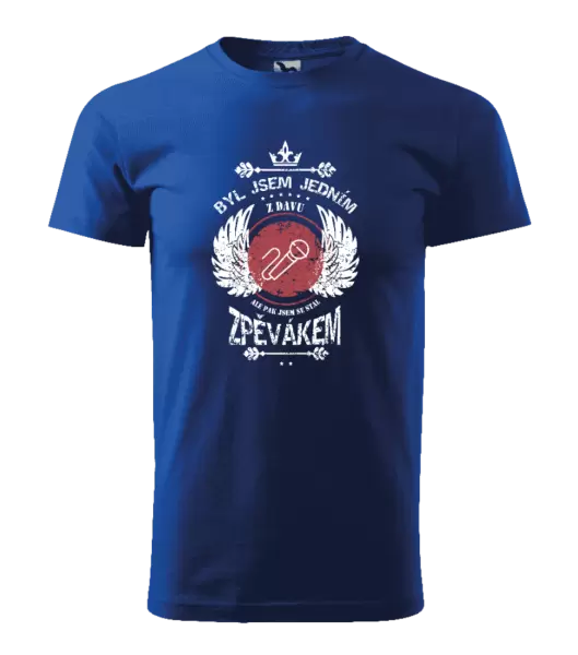 Pánské tričko Byl jsem jedním z davu, ale pak jsem se stal zpěvákem